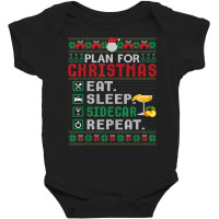 Plan For Christmas Eat Sleep Sidecar Repeat Cocktail T Shirt Baby Bodysuit | Artistshot