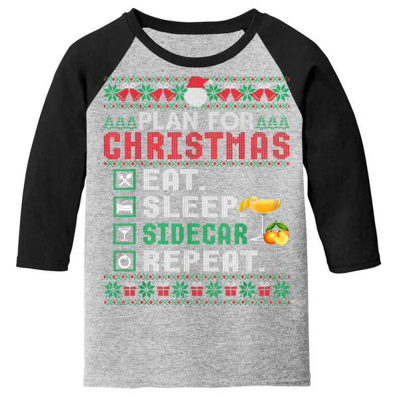 Plan For Christmas Eat Sleep Sidecar Repeat Cocktail T Shirt Youth 3/4 Sleeve by cm-arts | Artistshot