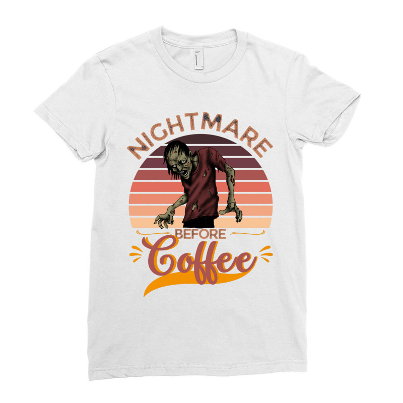 I Am A Nightmare Before Coffee Ladies Fitted T-Shirt by cm-arts | Artistshot