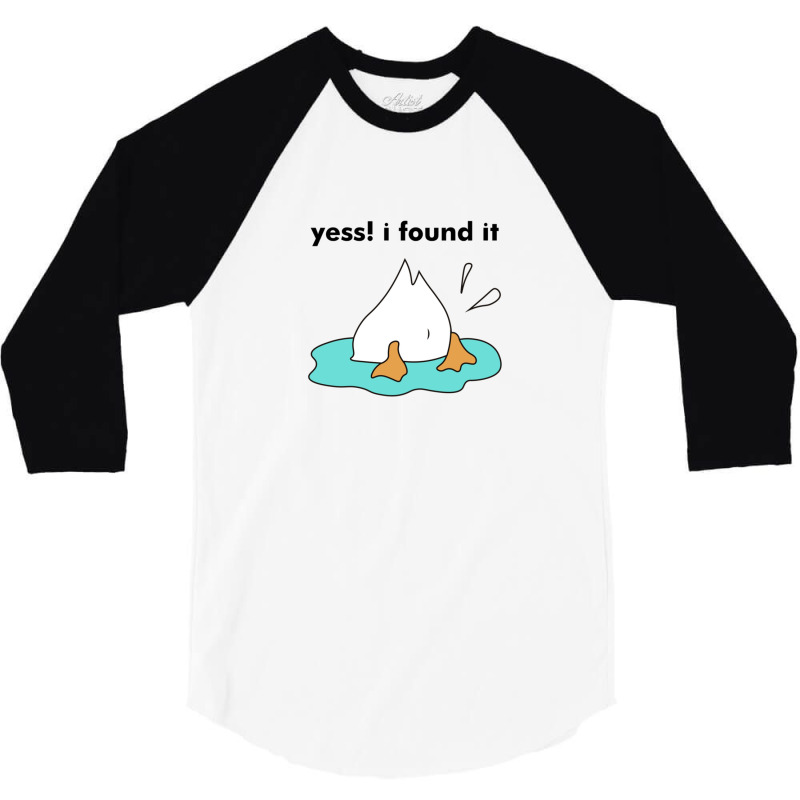 Yess I Found It For Duck Lovers Gift 3/4 Sleeve Shirt | Artistshot