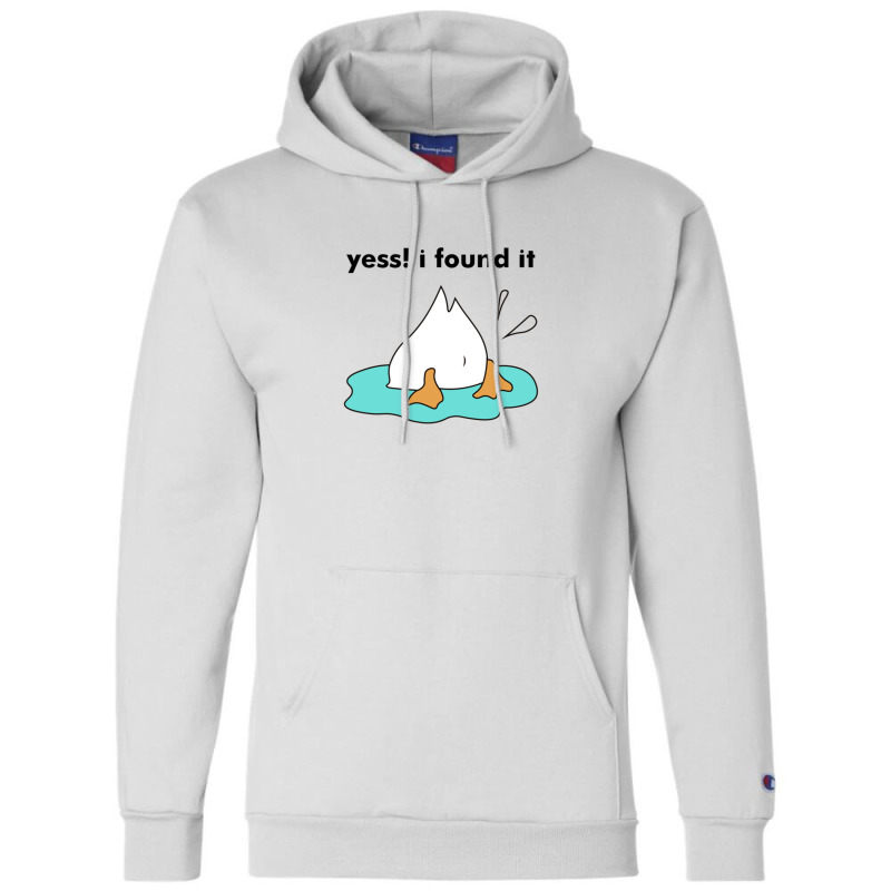 Yess I Found It For Duck Lovers Gift Champion Hoodie | Artistshot