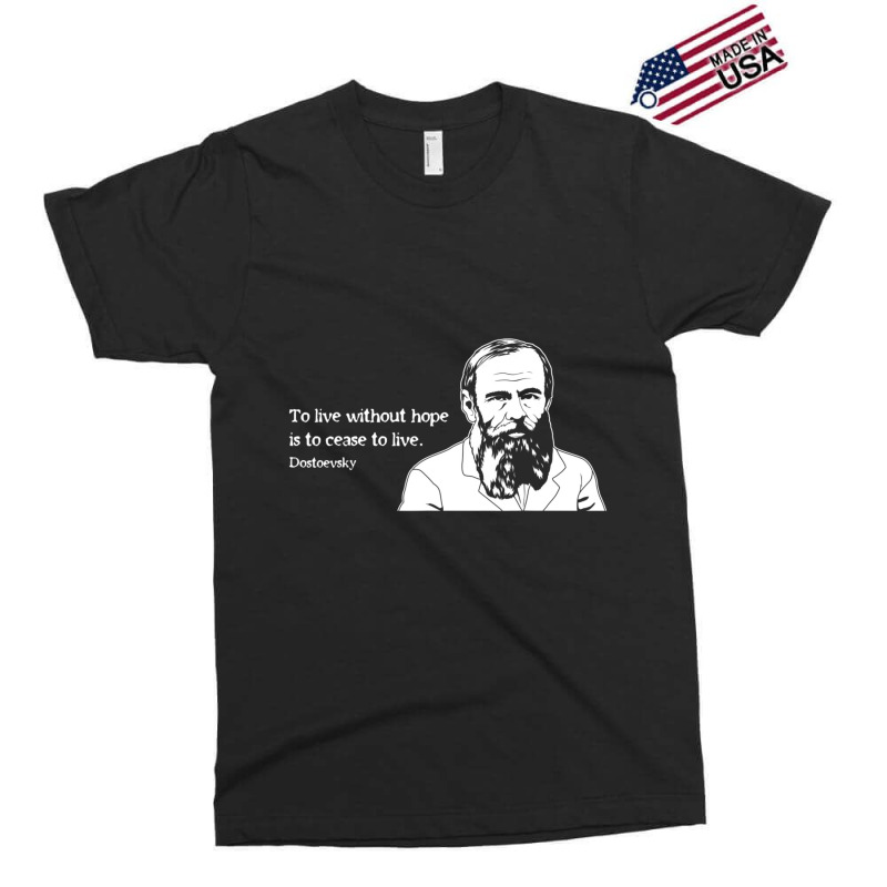 Without Hope Famous Writer Quote Fyodor Dostoevsky Exclusive T-shirt | Artistshot