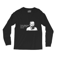 Without Hope Famous Writer Quote Fyodor Dostoevsky Long Sleeve Shirts | Artistshot