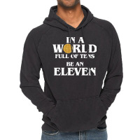 In A World Full Of Tens Be An Eleven Hoodie With Waffle Vintage Hoodie | Artistshot