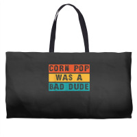 Corn Pop Was A Bad Dude Funny Gift Meme Men & Women Weekender Totes | Artistshot