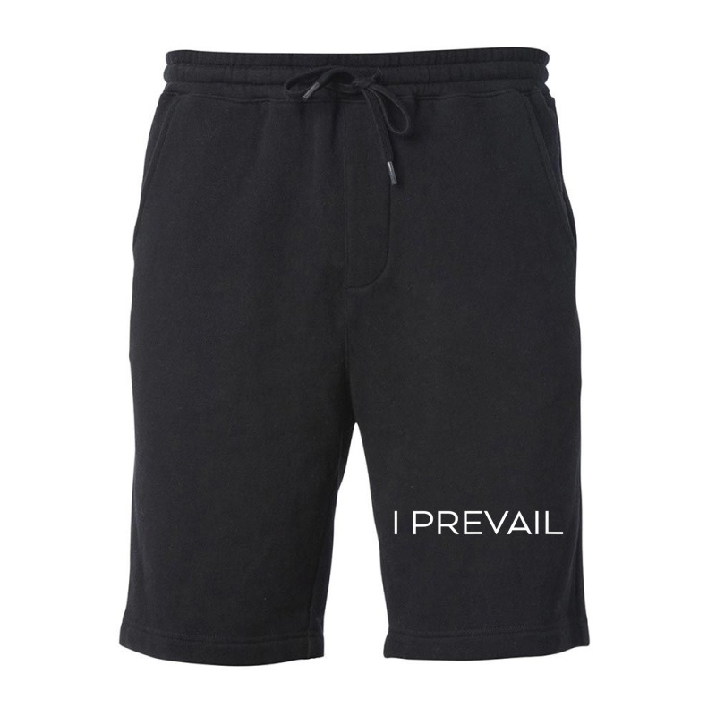 I Prevail Saying Quote Slogan Print Fleece Short | Artistshot