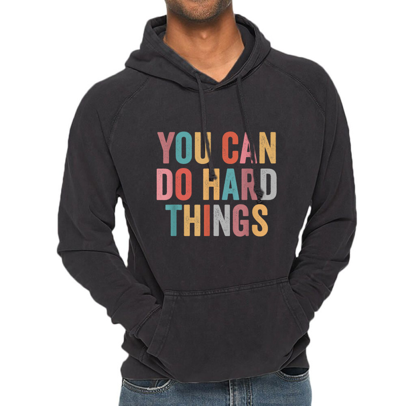 You Can Do Hard Things Motivational Testing Day Teacher Vintage Hoodie by Christine R Cross | Artistshot