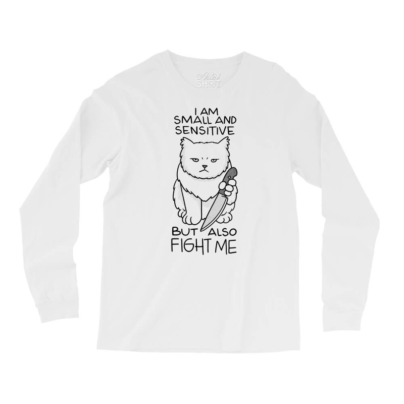 I Am Small And Sensitive Knife Cat T Shirt Long Sleeve Shirts by cm-arts | Artistshot