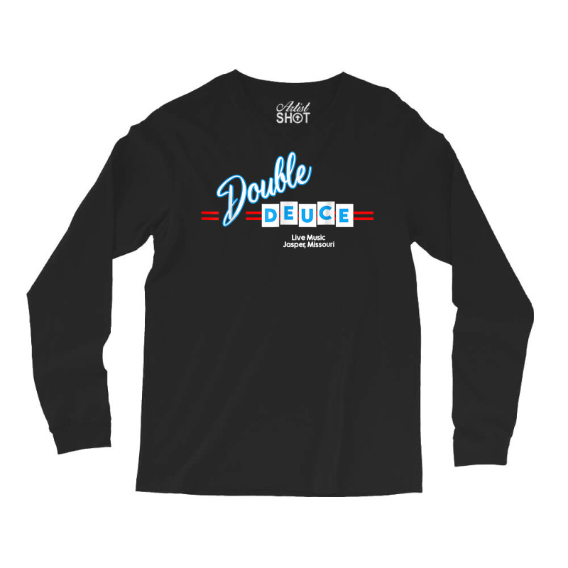 Double Deuces Roadhouse T Shirt Long Sleeve Shirts by cm-arts | Artistshot