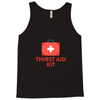 Thirst Aid Kit For Medicine Schools Tank Top | Artistshot