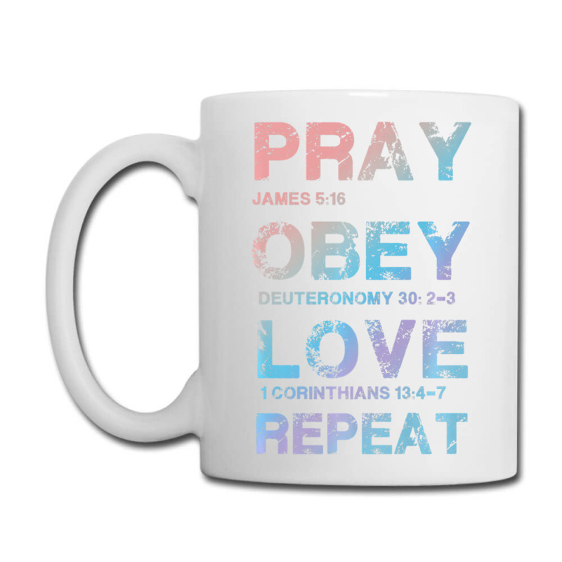 Pray Obey Love Repeat Bible Verse Christian Bible Quote Coffee Mug | Artistshot