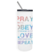 Pray Obey Love Repeat Bible Verse Christian Bible Quote Skinny Tumbler | Artistshot