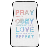 Pray Obey Love Repeat Bible Verse Christian Bible Quote Front Car Mat | Artistshot