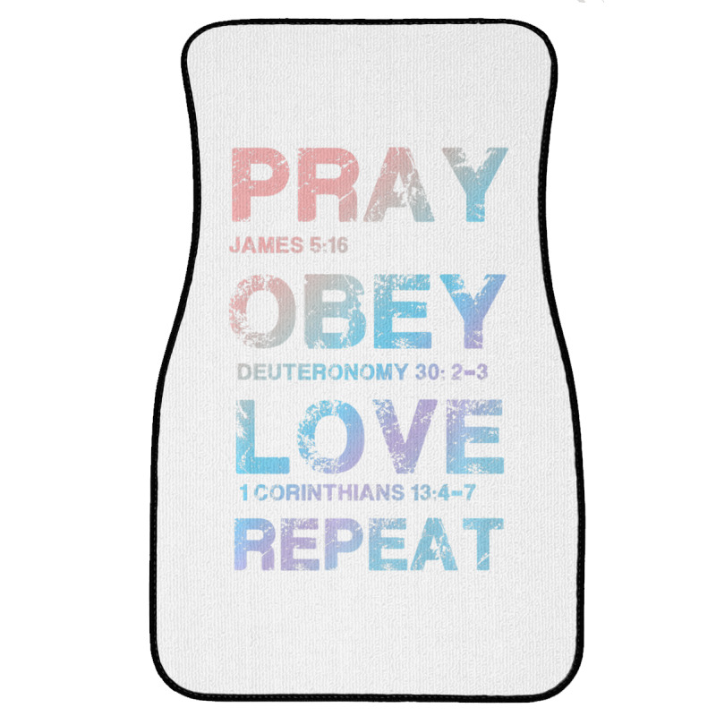 Pray Obey Love Repeat Bible Verse Christian Bible Quote Front Car Mat | Artistshot