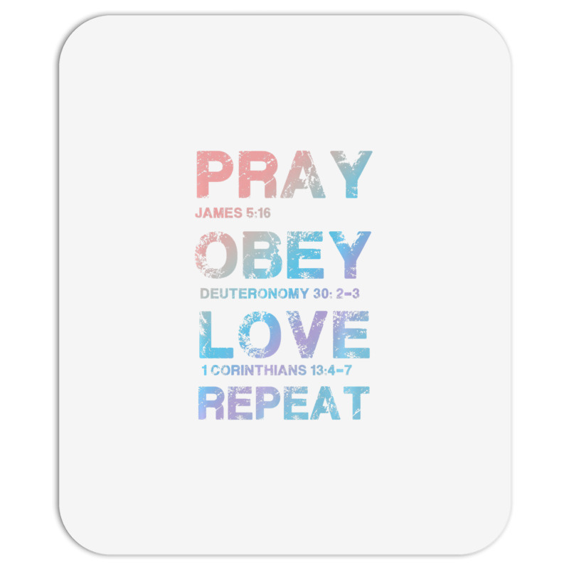 Pray Obey Love Repeat Bible Verse Christian Bible Quote Mousepad | Artistshot