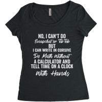 I Can Write In Cursive Do Math Without A Calculator Women's Triblend Scoop T-shirt | Artistshot