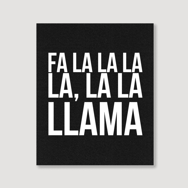 Fa La La La La La La Llama-npqnt Portrait Canvas Print | Artistshot