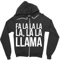 Fa La La La La La La Llama-npqnt Zipper Hoodie | Artistshot