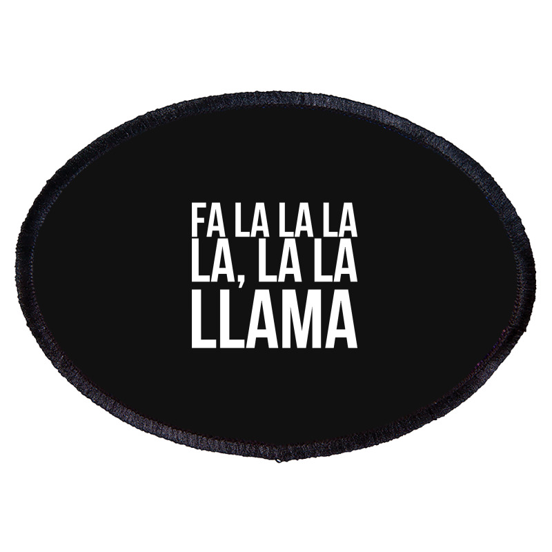 Fa La La La La La La Llama-npqnt Oval Patch | Artistshot