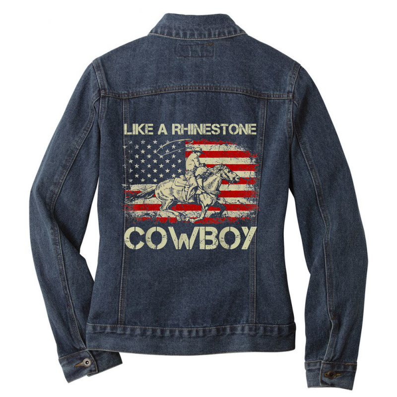 Vintage Western Life Rodeo Usa Flag Like A Rhinestone Cowboy Ladies Denim Jacket by LINDAFRAZIER | Artistshot