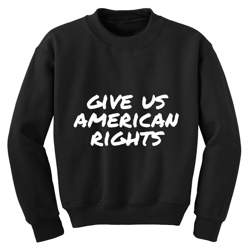 Gives Us American Rights Youth Sweatshirt | Artistshot