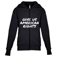 Gives Us American Rights Youth Zipper Hoodie | Artistshot