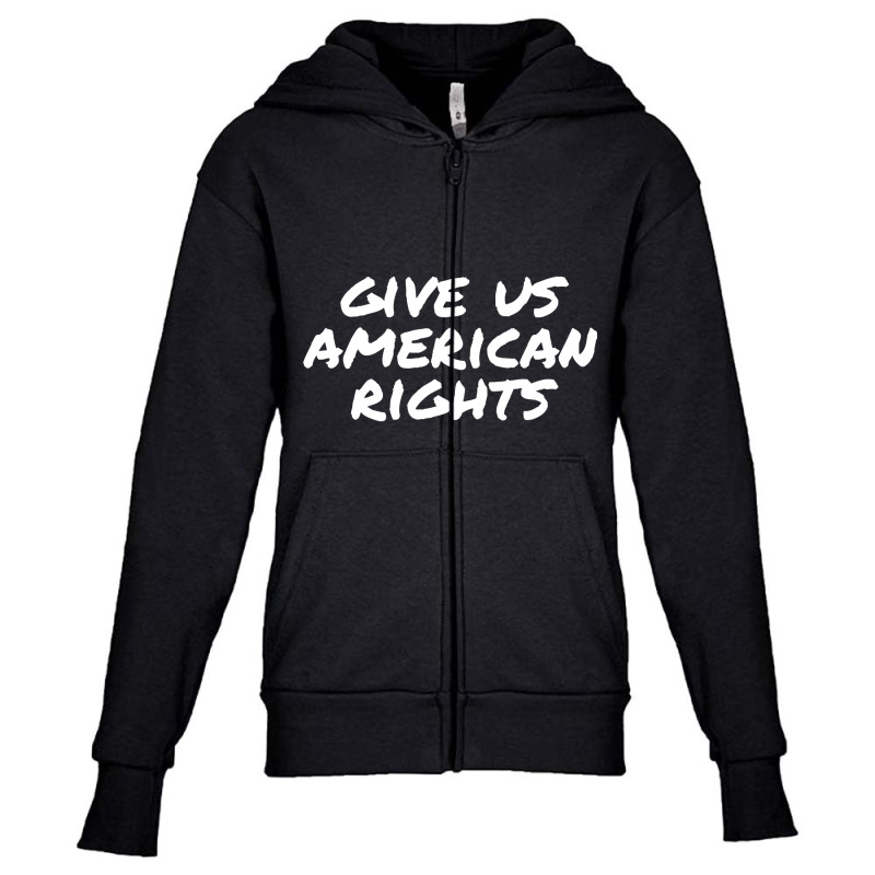 Gives Us American Rights Youth Zipper Hoodie | Artistshot