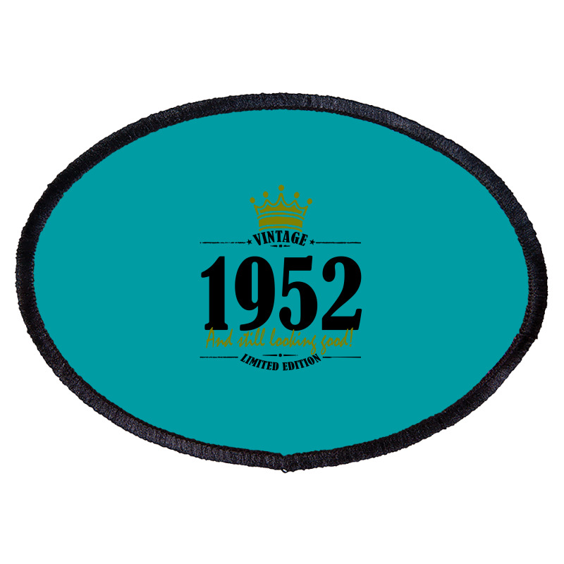 Vintage 1952 And Still Looking Good Oval Patch | Artistshot