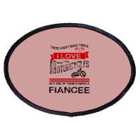 This Fiance Loves Motorcycles Oval Patch | Artistshot