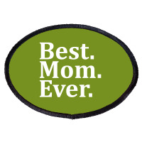 Best Mom Ever Oval Patch | Artistshot