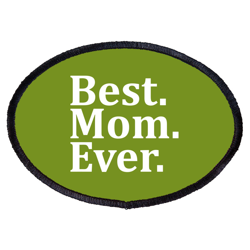 Best Mom Ever Oval Patch | Artistshot