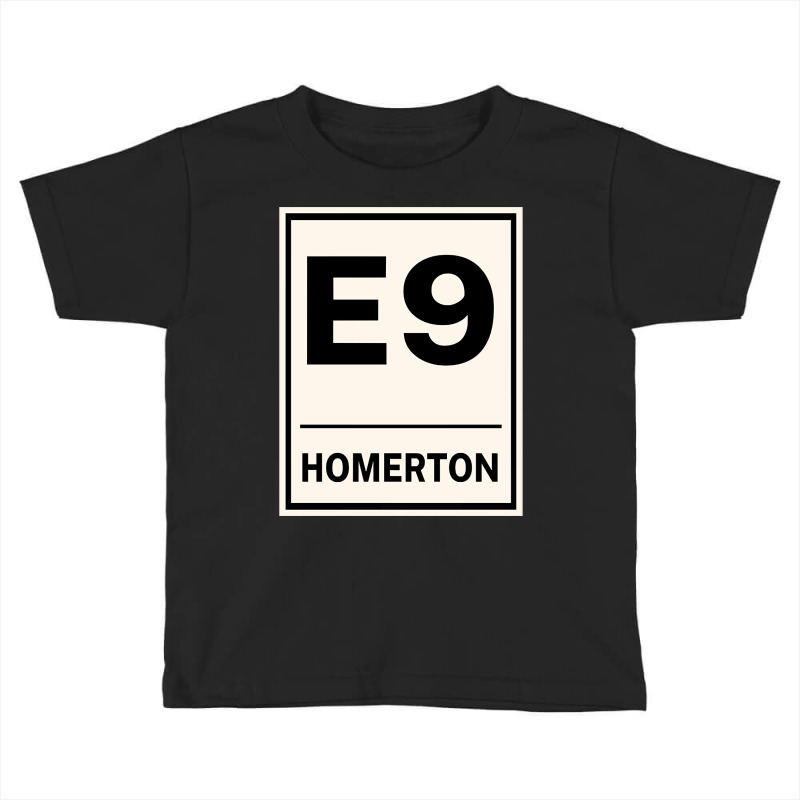 E9 Homerton Postcode United Kingdom Toddler T-shirt by fenderbendable | Artistshot