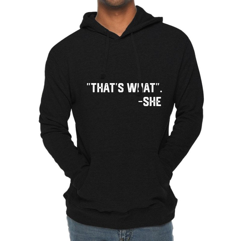 That's What She Said Quote Lightweight Hoodie by cm-arts | Artistshot