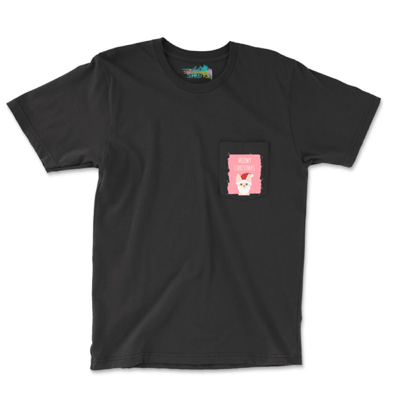 Meowy Christmasmeowy Christmas Pocket T-shirt | Artistshot