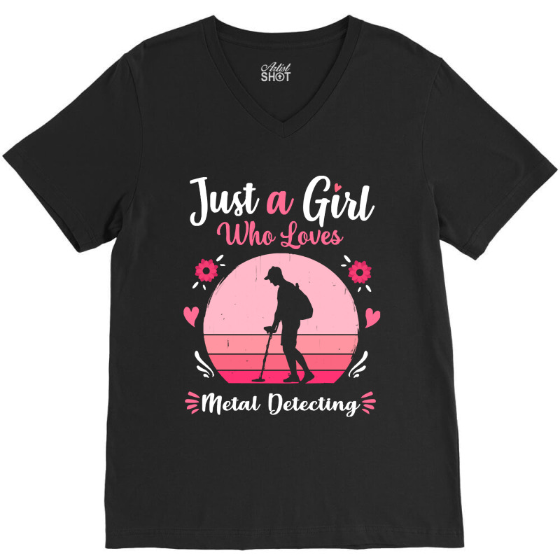 Metal Detecting Just A Girl Who Loves Metal Detecting Pink Retro Vinta V-neck Tee | Artistshot