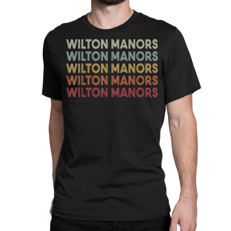 Wilton Manors Florida Wilton Manors Fl Retro Vintage Text Classic T-shirt by Clinical | Artistshot