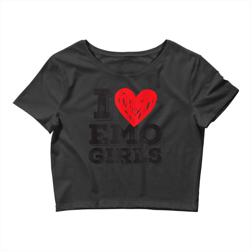 I Love Emo Girls Heart Gothic Girl Lover Quote Saying Crop Top by cm-arts | Artistshot