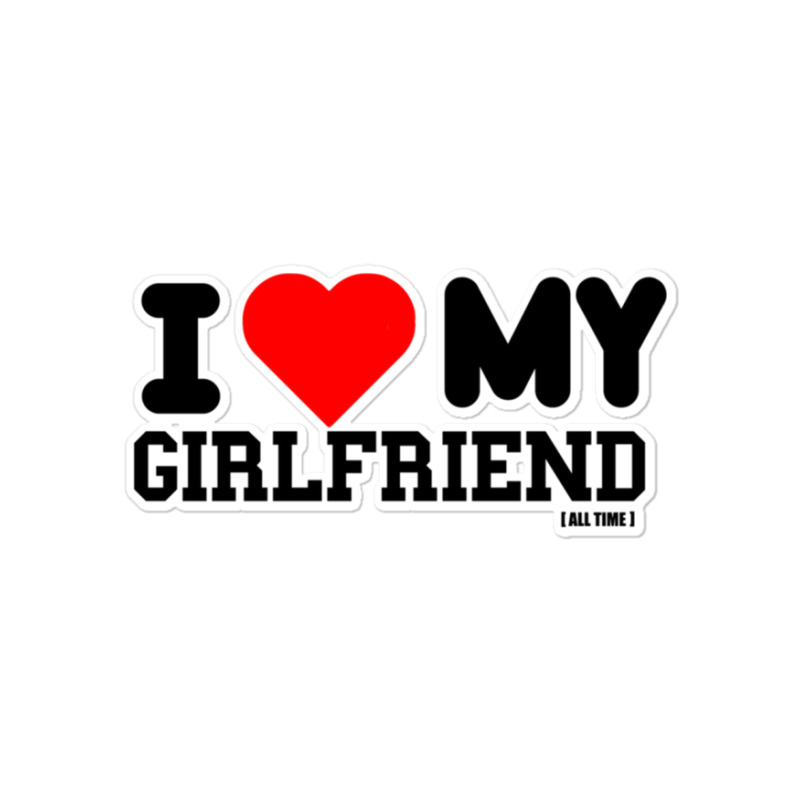 I Love My Girlfriend' Sticker