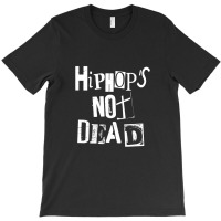 Hip Hop Is Not Dead - Vintage Grunge - Rap Hiphop Gangster 1 T-shirt | Artistshot