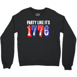 Party Like it's 1776 Crewneck Sweatshirt | Artistshot