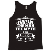 Pawpaw The Man The Myth The Legend Tank Top | Artistshot