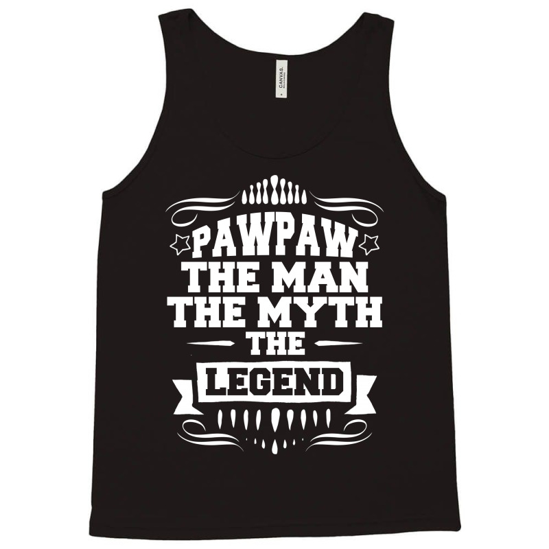 Pawpaw The Man The Myth The Legend Tank Top | Artistshot