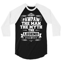 Pawpaw The Man The Myth The Legend 3/4 Sleeve Shirt | Artistshot