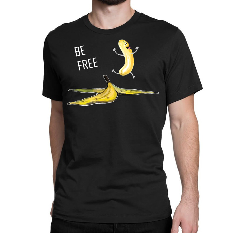 Be Free Banana  Funny Banana Man  Running Banana Stripping T Shirt Classic T-shirt by cm-arts | Artistshot