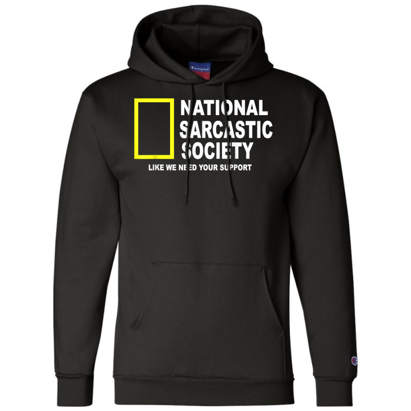 National Sarcastic Society T Shirt Champion Hoodie | Artistshot