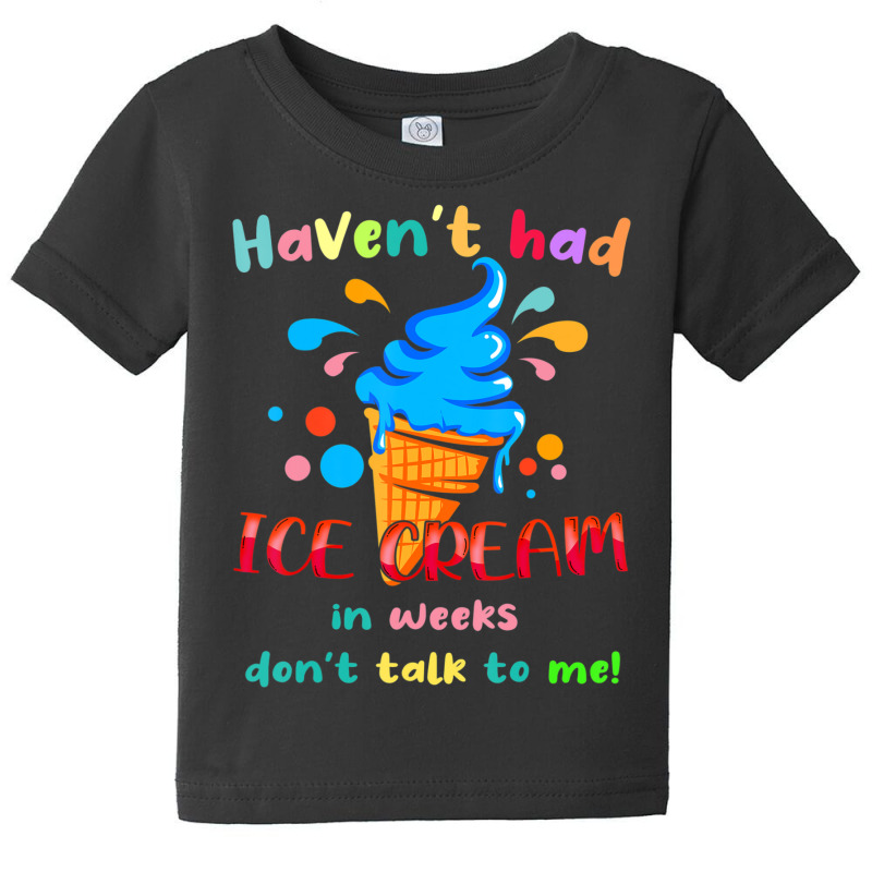 Ice Cream Cone Quote For Ice Cream Lover Baby Tee by cm-arts | Artistshot