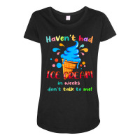 Ice Cream Cone Quote For Ice Cream Lover Maternity Scoop Neck T-shirt | Artistshot