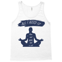 All I Need Is Love And Yoga And A Cat Tank Top | Artistshot