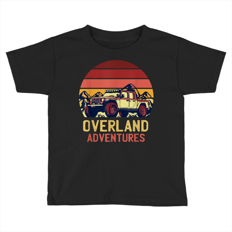 Overland Adventures Camping Offroad Mountain Sunset Graphic T Shirt Toddler T-shirt by woxyfogaegae36 | Artistshot