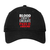 Blood Is Meant To Circulate Pass It Around Phlebotomist Tank Top Adjustable Cap | Artistshot